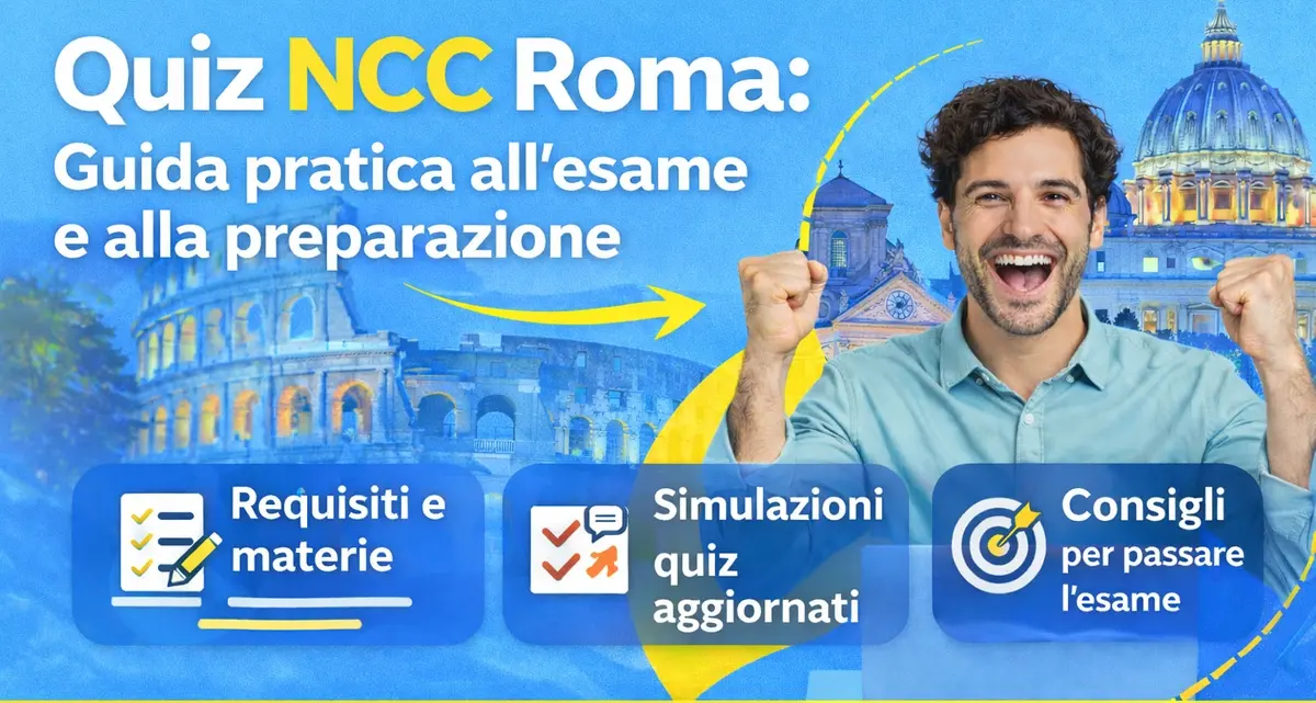 Quiz NCC Roma: guida pratica all’esame e alla preparazione