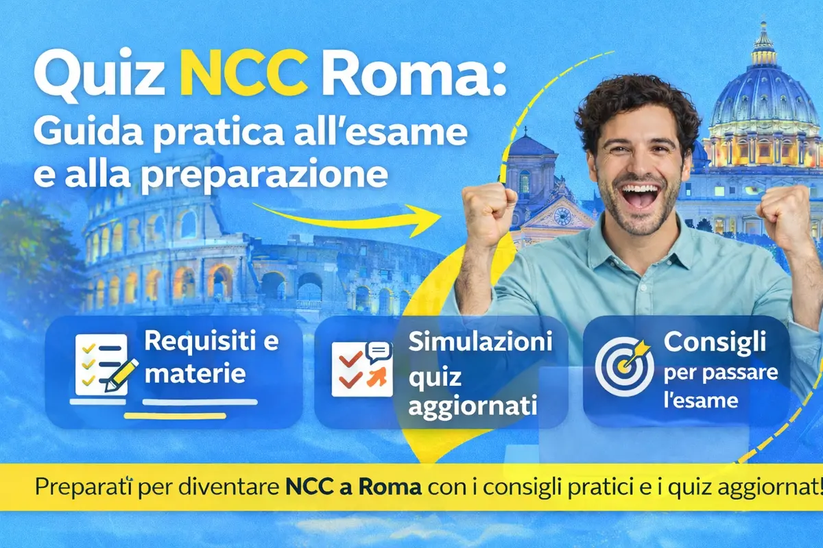 Quiz NCC Roma: come funziona davvero l\\u2019esame KB, cosa serve studiare sul serio, quanto si guadagna a Roma e come prepararsi in modo concreto per superare il test al primo tentativo.